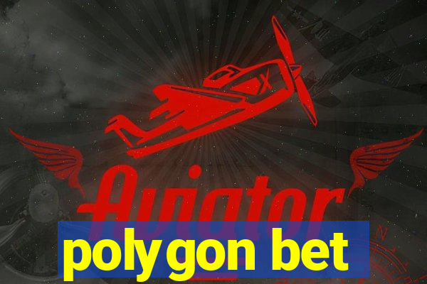 polygon bet